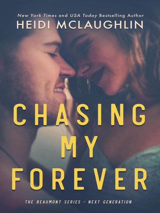 Title details for Chasing My Forever by Heidi McLaughlin - Available